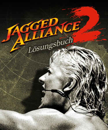 Jagged Alliance 2 - Deutsches Lösungsbuch (German Strategy Guide)