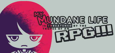 My Mundane Life Is Threatened by the Tropes of an RPG!!! banner image