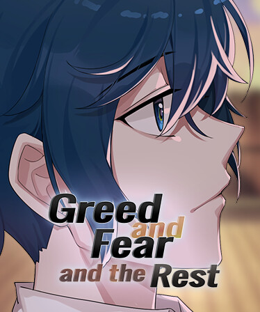 Greed and Fear and the Rest