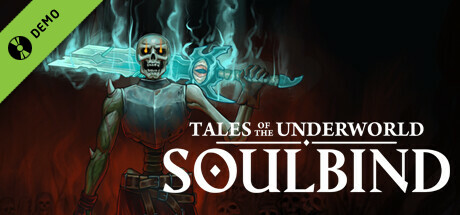 Soulbind: Tales Of The Underworld Demo