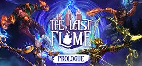 The Last Flame: Prologue