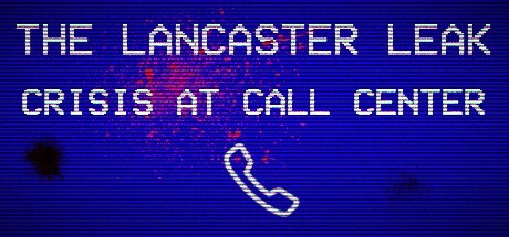 The Lancaster Leak - Crisis At Call Center Cover Image