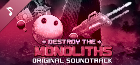 Destroy The Monoliths Soundtrack