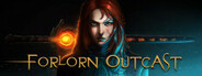 Forlorn Outcast