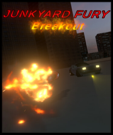 Junkyard Fury Breakout