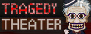 Tragedy Theater