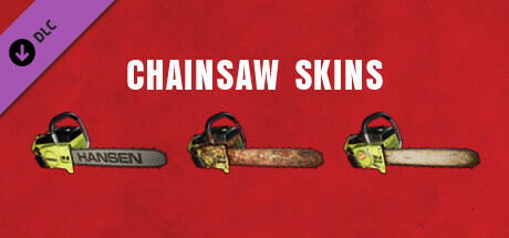 The Texas Chain Saw Massacre - Chainsaw Skin Variants