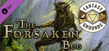 Fantasy Grounds - The Forsaken Bog