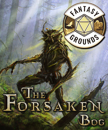 Fantasy Grounds - The Forsaken Bog