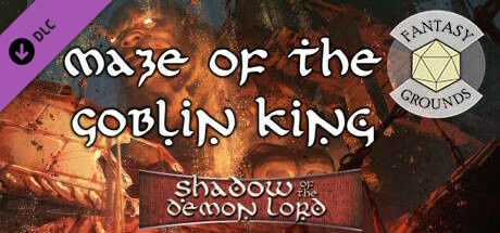 Fantasy Grounds - Shadow of the Demon Lord Maze of the Goblin King