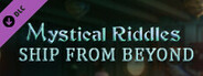 Mystical Riddles: Ship From Beyond Collector's Edition