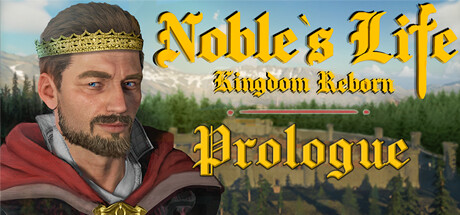 Noble's Life: Kingdom Reborn - Prologue banner