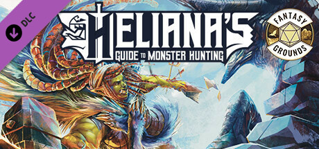 Fantasy Grounds - Heliana's Guide to Monster Hunting