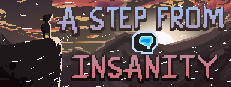 A Step From Insanity