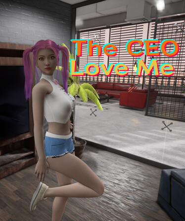 The CEO Love Me