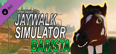 Street Stallion: The Jaywalk Simulator - Barista