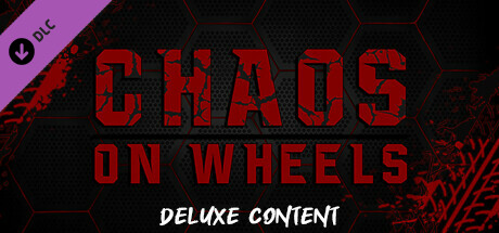 Chaos on Wheels - Deluxe Content