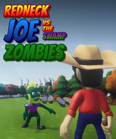 Redneck Joe Vs The Swamp Zombies