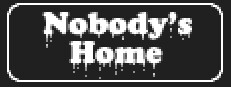 Nobody's Home