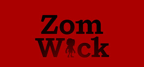 ZomWick