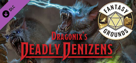 Fantasy Grounds - Dragonix's Deadly Denizens
