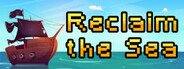 Reclaim The Sea Playtest