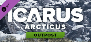 Icarus: Arcticus Outpost