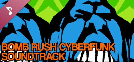 Bomb Rush Cyberfunk Soundtrack banner