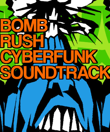 Bomb Rush Cyberfunk Soundtrack