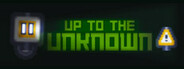 Up to the Unknown