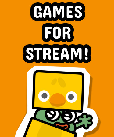 Games for Stream!