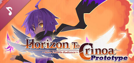 Horizon To Crinoa: Have Faith in Radiance -Prototype- Soundtrack banner image