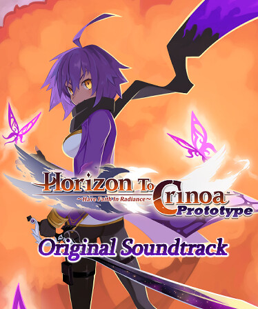 Horizon To Crinoa: Have Faith in Radiance -Prototype- Soundtrack