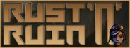 Rust'N Ruin