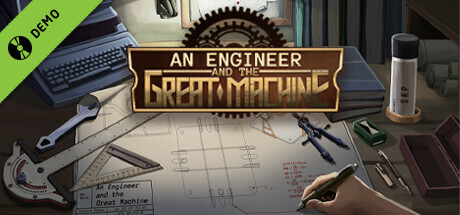 An Engineer and the Great Machine Demo banner