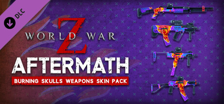 World War Z: Aftermath - Burning Skulls Weapons Skin Pack