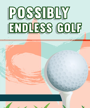Possibly Endless Golf