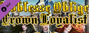 Noblesse Oblige: Legacy of the Sorcerer Kings - Crown Loyalist