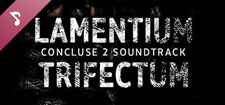 Concluse 2 - Lamentium Trifectum Soundtrack