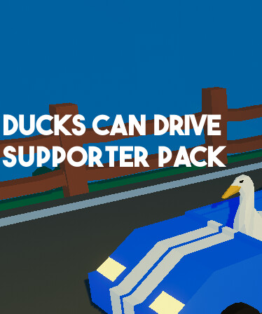 Ducks Can Drive - Supporter Pack