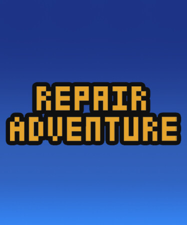 Repair Adventure