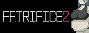 Fatrifice 2