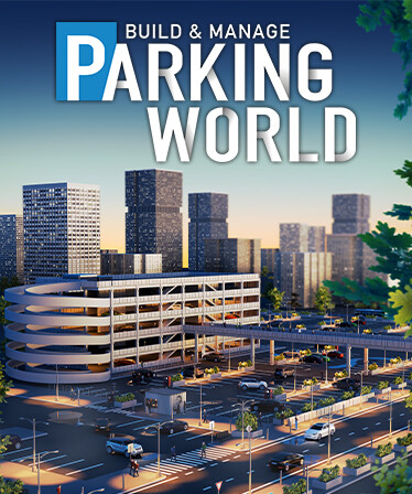 Parking World: Build & Manage