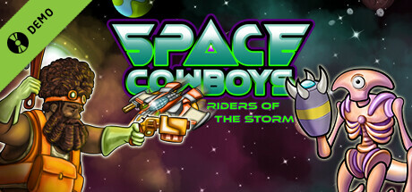 Space Cowboys - Riders of the Storm Demo