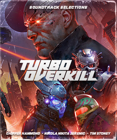 Turbo Overkill (Selections from the Original Game Soundtrack)