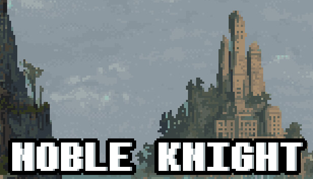 NOBLE KNIGHT On Steam