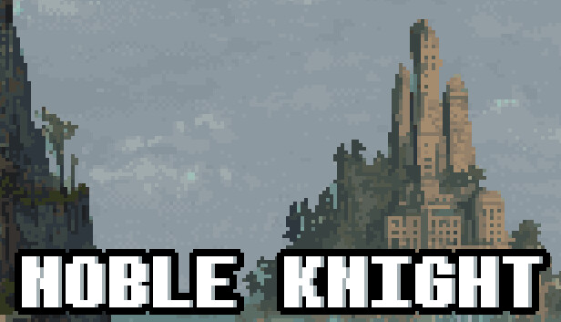 NOBLE KNIGHT on Steam