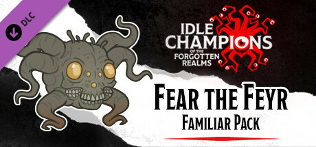 Idle Champions - Fear the Feyr Familiar Pack