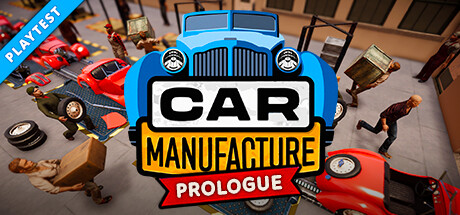 Car Manufacture: Prologue Playtest