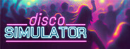 Disco Simulator Playtest